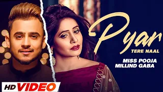 Download Pyar Tere Naal (HD Video) | Miss Pooja Ft.Millind Gaba | Latest Punjabi Song 2023 | New Punjabi Song MP3