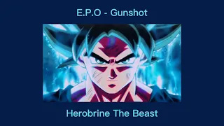 Download 🔥E.P.O - Gunshot【Slowed + Reverb】🥵 MP3