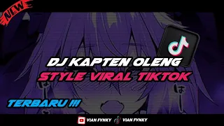 Download DJ KAPTEN OLENG STYLE VIRAL TIKTOK MENGKANE TITIK GA NGARUH MP3