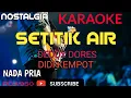 Download Lagu SETITIK AIR || DEDDY DORES || KARAOKE COVER YAMAHA PSR