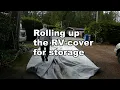 How to Roll Up The RV Cover for Storage