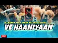 Download Lagu DJ FULL BASS TERBARU🎵VE HAANIYAAN🎵COCOK BUAT SOUND KALIAN SEMUA 🎵