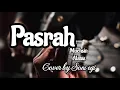 Download Lagu Lirik lagu PASRAH-Muchsin Alatas(cover by Sony Egi) #soniegicover
