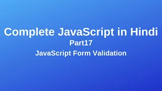 Complete JavaScript Tutorial JavaScript Form Validation in Hindi Part17