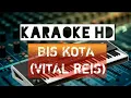 Download Lagu Karaoke Bis Kota(Vital Reis)Versi foun