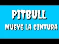 Download Lagu Pitbull ft. Tito El Bambino \u0026 Guru Randhawa - Mueve La Cintura (Lyrics)