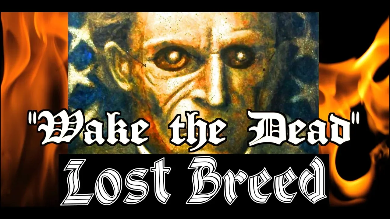Lost Breed "Wake The Dead"