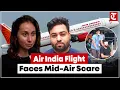 Air India Flight AI2379 Faces Mid-Air Turbulence Scare Passengers Report Sudden Altitude Drop