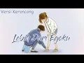 Download Lagu Lebih Dari Egoku Versi Keroncong Lirik