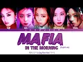 Download Lagu ITZY – MAFIA In The Morning (English ver.) Lyrics {Color Coded Lyrics}
