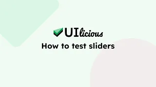 How to test slider components UIlicious Test Automation Tutorials