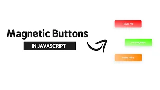 Magnetic Buttons On Mousemove Using HTML CSS Javascript
