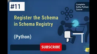 Kafka 011 Register the Schema in Schema Registry Python