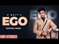 Ego (Official Video) - R Nait | Latest Punjabi Song 2022 | New Punjabi Song 2022