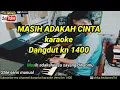 Download Lagu KARAOKE LAGU DANGDUT MASIH ADAKAH CINTA .  /tanpa vocal / dangdut karaoke / KN 1400 ,  KORG PA 600.