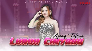 ajeng febria ft om nirwana comeback luruh cintaku official live music 