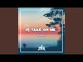 Download Lagu DJ Take On Me