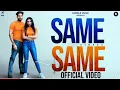 Download Lagu SAME SAME, (OFFICIALVIDEO) (singga),Mix Singh , HUMBLE MUSIC MP 72 MUSIC