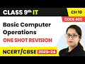 Basic Computer Operations - One Shot Revision Class 9 Information Technology Chapter 10
