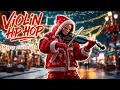 【Violin x Hip Hop | Merry Christmas】 – Santa Beats \u0026 Street Strings
