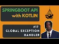 Global Exception Handler - Kotlin Springboot API Tutorial