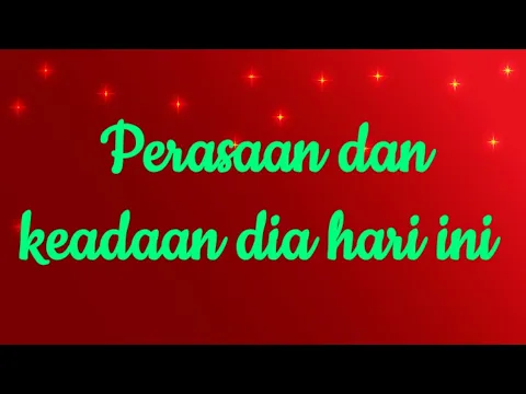 Download MP3 👉 Perasaan dan keadaan dia hari ini