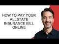 How to Pay Your Allstate Insurance Bill Online - KevinHowTo