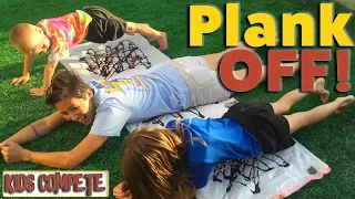 IT'S A PLANK OFF | Kids Compete!