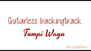 Download Guitarless Backingtrack Tumpi Wayu MP3