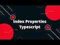 Typescript Tutorial Index Properties typescript