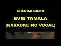 Download Lagu GELORA CINTA - EVIE TAMALA (KARAOKE NO VOCAL)