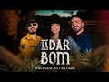Pedro Paulo & Alex, Ana Castela - Ia Dar Bom - Áudio