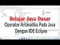 Program Operator Aritmatika Pada Java - IDE Eclipse