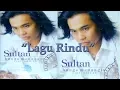 Download Lagu Sultan - Lagu Rindu (Video Lirik)