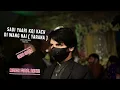 Download Lagu Sadi - Yari Koi Kach Di Wang Nai ( Yarana ) Singer Maan Shab  Trading TikTok Full Audio song 2025 