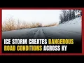 Ice storm creates dangerous road conditions across Kentucky