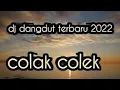 Lagu @RMSREMIX DJ COLAK COLEK DANGDUT REMIX VIRAL