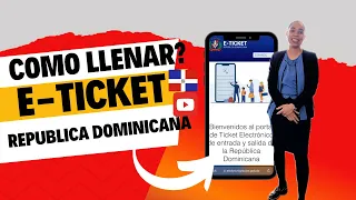 Como llenar el E-TICKET de migracion Republica Dominicana 2024