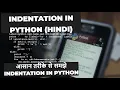 Indentation in Python What is Indentation in Python Python Indentation in Hindi Python Tutorial