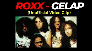 Download Roxx - Gelap (Unofficial Video Clip) MP3