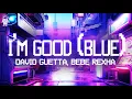 Download Lagu David Guetta, Bebe Rexha 🎧 I’m Good (Blue) / Lyrics