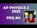 2023 AP Physics 2 Free Response