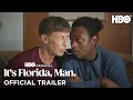 It s Florida Man Trailer HBO