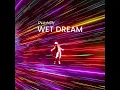 Lagu Wet Dream (Breakbeat) fahmyfay