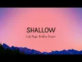 Lady Gaga - Shallow (Lyircs)