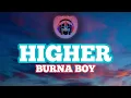 Burna Boy - Higher (Lyrics)