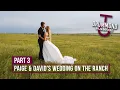 Paige David s Wedding on the Ranch Part 3
