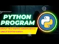 Merge two sorted arrays into a single sorted array Interview Question Python Programming