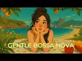 Download Lagu Bossa Nova Covers 2025 – Relaxing Jazz Covers of Favorite Songs for Daily Focus