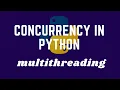 Concurrency In Python Basics Part 1 Multithreading